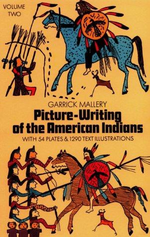Picture-writing of the American Indians, v. 2 / Garrick Mallery ; foreword by J.W. Powell.