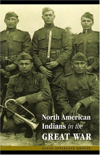 North American Indians in the Great War / Susan Applegate Krouse ; photographs and original documentation by Joseph K. Dixon.