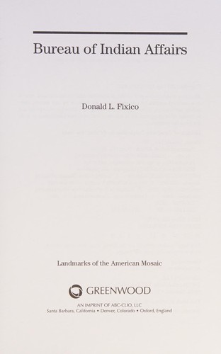 Bureau of Indian Affairs / Donald L. Fixico.