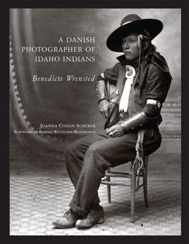 A Danish photographer of Idaho Indians : Benedicte Wrensted 