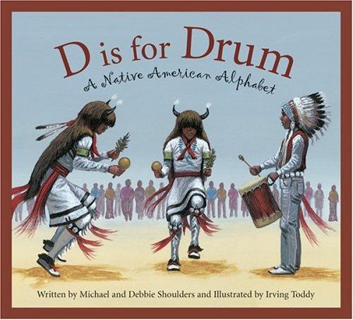 D is for drum : a Native American alphabet 