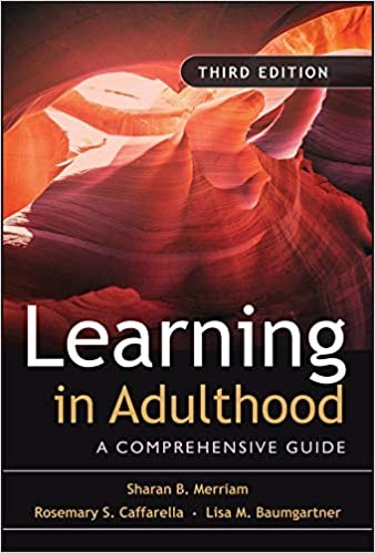 Learning in adulthood : a comprehensive guide 