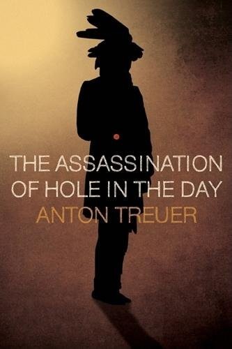The assassination of Hole in the Day / Anton Treuer.