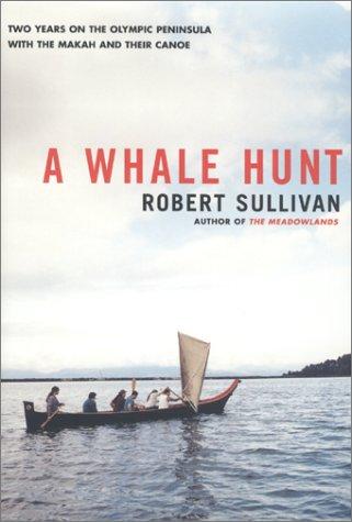 A whale hunt / Robert Sullivan.