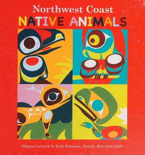 Northwest coast native animals / original artwork by Kelly Robinson.