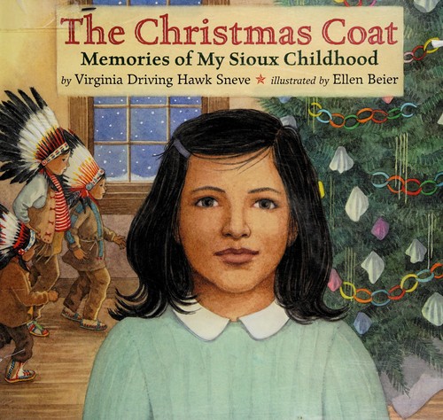 The Christmas coat : memories of my Sioux childhood 