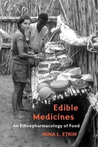 Edible medicines : an ethnopharmacology of food 