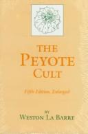 The Peyote cult / Weston La Barre.