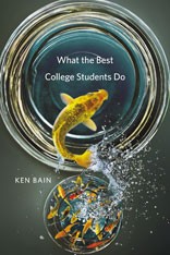 What the best college students do / Ken Bain.