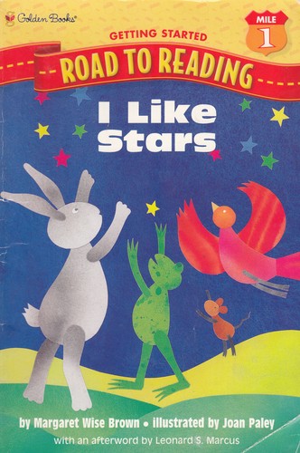 I like stars / by Margaret Wise Brown ; illustrated by Joan Paley ; with an afterword by Leonard S. Marcus.