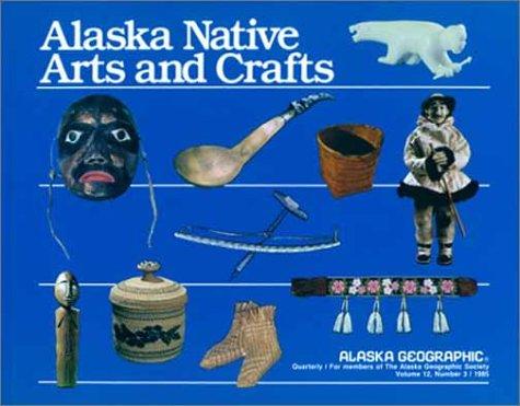 Alaska native arts and crafts / by Susan W. Fair.