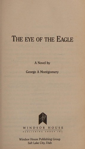 The eye of the eagle : a novel 