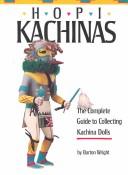 Hopi kachinas : the complete guide to collecting kachina dolls 