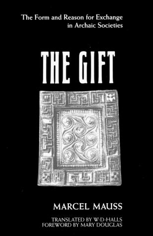 The gift : the form and reason for exchange in archaic societies 