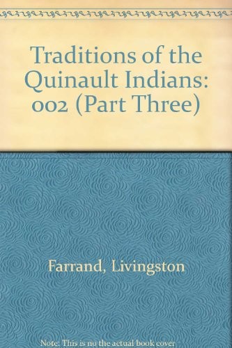 Traditions of the Quinault Indians / by Livingston Farrand, assisted by W.S. Kahnweiler.