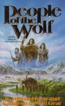 People of the wolf / W. Michael Gear and Kathleen O'Neal Gear.