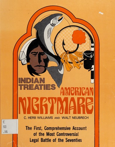 Indian treaties : American nightmare / by C. Herb Williams and Walt Neubrech.
