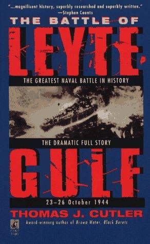 The battle of Leyte Gulf : the greatest naval battle in history, the dramatic full history, 23-26 October, 1944 