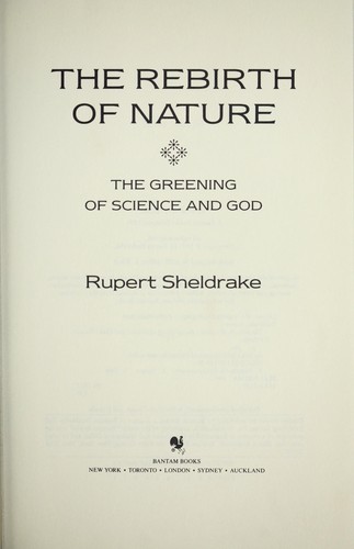 The rebirth of nature : the greening of science and God 