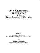 At a crossroads : archaeology and First Peoples in Canada 