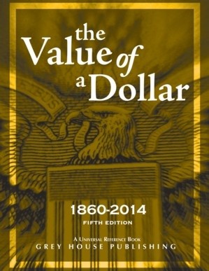 The value of a dollar : prices and incomes in the United States, 1860-2014 