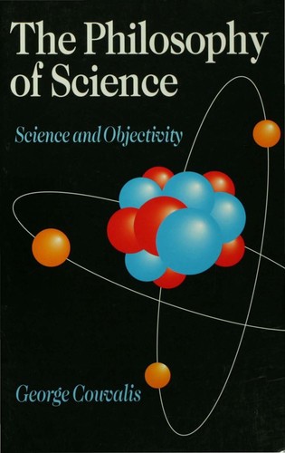 The philosophy of science : science and objectivity 