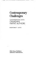 Contemporary challenges : conversations with Canadian native authors / [interviews conducted by] Hartmut Lutz.