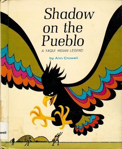 Shadow on the pueblo : a Yaqui Indian legend 