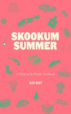 Skookum summer : a novel of the pacific northwest 