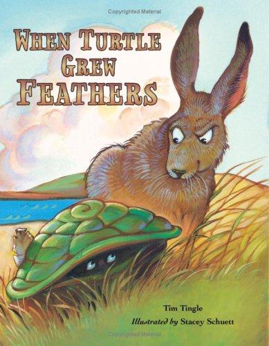 When Turtle grew feathers : a folktale from the Choctaw nation 