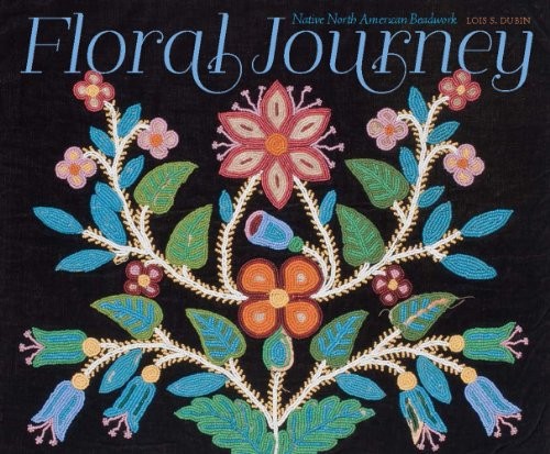 Floral journey : Native North American beadwork 