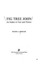 Fig Tree John : an Indian in fact and fiction 