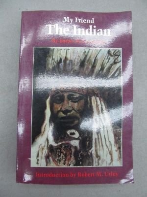 My friend the Indian / by James McLaughlin introduction by Robert M. Utley.