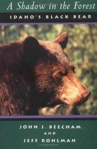 A shadow in the forest : Idaho's black bear 