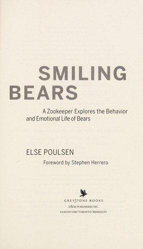Smiling bears : a zookeeper explores the behavior and emotional life of bears 