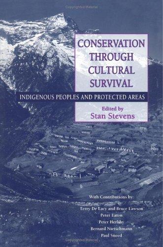 Conservation through cultural survival : indigenous peoples and protected areas 