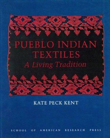 Pueblo Indian textiles : a living tradition 