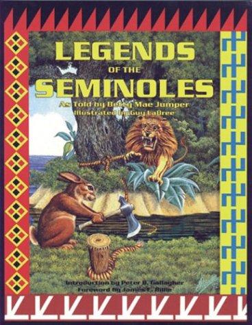 Legends of the Seminoles / as told by Betty Mae Jumper ; illustrated by Guy LaBree ; foreword by James E. Billie ; introduction by Peter B. Gallagher.
