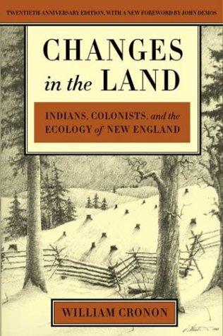 Changes in the land : Indians, colonists, and the ecology of New England 