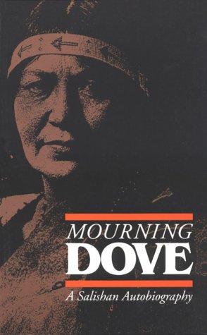 Mourning Dove: A Salishan Autobiography