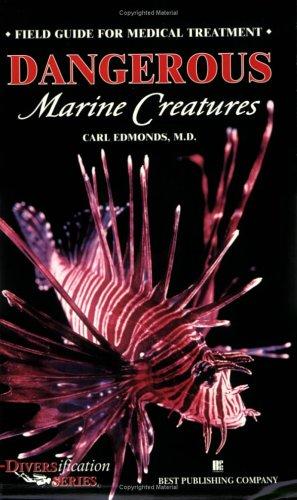 Dangerous marine creatures : field guide for medical treatment 
