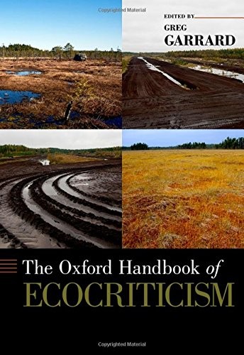 The Oxford handbook of ecocriticism 