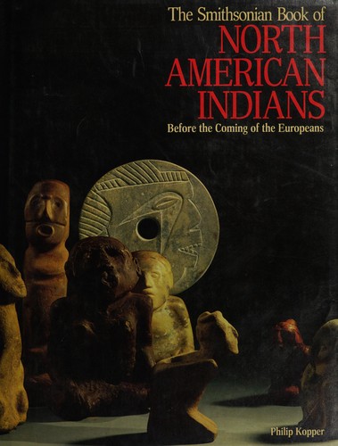 The Smithsonian book of North American Indians : before the coming of the Europeans 