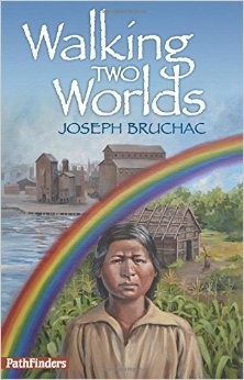 Walking two worlds / Joseph Bruchac.