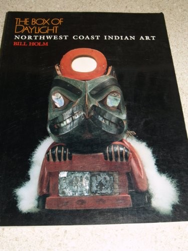 The box of daylight : Northwest Coast Indian art 