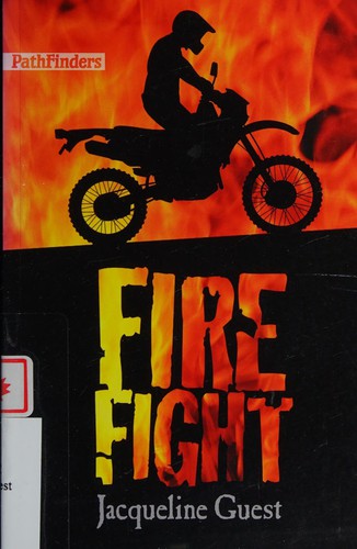 Fire fight / Jacqueline Guest.
