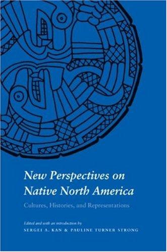 New perspectives on Native North America : cultures, histories, and representations 
