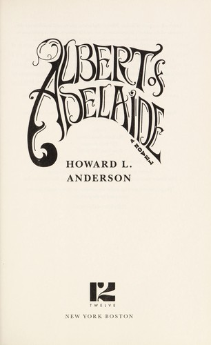 Albert of Adelaide : a novel 
