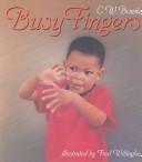 Busy fingers / C.W. Bowie ; illustrated by Fred Willingham.