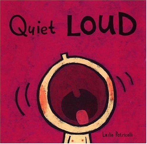 Quiet, loud 